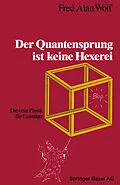 E-Book (pdf) Der Quantensprung ist keine Hexerei von Fred Alan Wolf