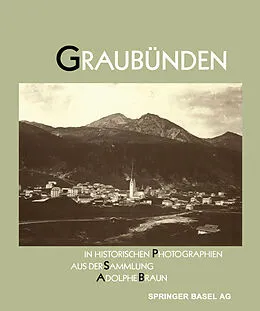 E-Book (pdf) Graubünden in Historischen Photographien aus der Sammlung Adolphe Braun von REINERT, RUCKI