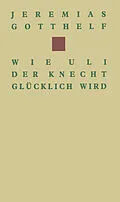 E-Book (pdf) Wie Uli der Knecht glücklich wird von GOTTHELF