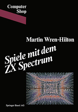 E-Book (pdf) Spiele mit dem ZX Spectrum von WREN-HILTON, WREN, HILTON