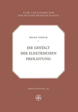 Kartonierter Einband Die Gestalt der Elektrischen Freileitung von M: Vidmar