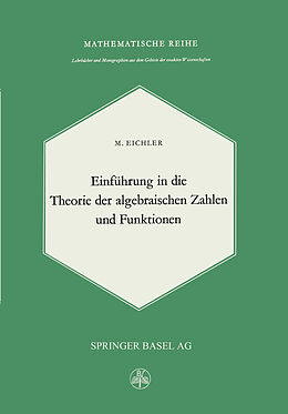 Kartonierter Einband Einführung in die Theorie der Algebraischen Zahlen und Funktionen von M. Eichler