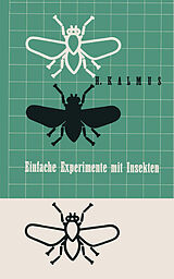 E-Book (pdf) Einfache Experimente mit Insekten von KALMUS
