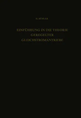 E-Book (pdf) Einführung in die Theorie Geregelter Gleichstromantriebe von H. Bühler