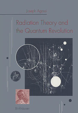 Kartonierter Einband Radiation Theory and the Quantum Revolution von AGASSI