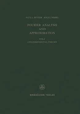 E-Book (pdf) Fourier Analysis and Approximation von P. L. Butzer, Nessel, Trebels