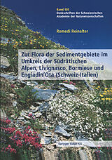 E-Book (pdf) Zur Flora der Sedimentgebiete im Umkreis der Südrätischen Alpen, Livignasco, Bormiese und EngiadinOta (Schweiz-Italien) von Romedi Reinalter