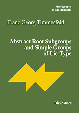 Kartonierter Einband Abstract Root Subgroups and Simple Groups of Lie-Type von Franz G. Timmesfeld