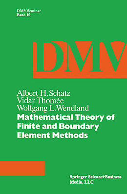 eBook (pdf) Mathematical Theory of Finite and Boundary Element Methods de Schatz, Wendland, Thomee