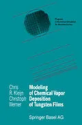 E-Book (pdf) Modeling of Chemical Vapor Deposition of Tungsten Films von Chris R. Kleijn, Christoph Werner