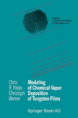 E-Book (pdf) Modeling of Chemical Vapor Deposition of Tungsten Films von Chris R. Kleijn, Christoph Werner