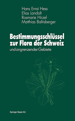 E-Book (pdf) Bestimmungsschlüssel zur Flora der Schweiz von Hans E. Hess, Elias Landolt