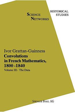 Couverture cartonnée Convolutions in French Mathematics, 1800 1840 de Ivor Grattan-Guinness