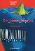 E-Book (pdf) Die blaue Paprika von Beatrix Tappeser, Alexandra Baier, Birgit Dette