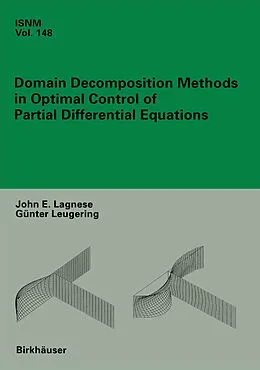E-Book (pdf) Domain Decomposition Methods in Optimal Control of Partial Differential Equations von John E. Lagnese, Günter Leugering