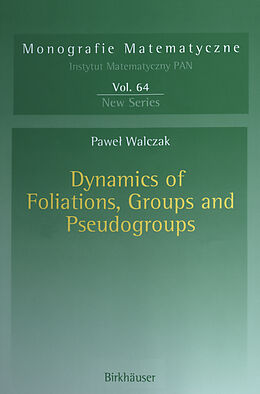 eBook (pdf) Dynamics of Foliations, Groups and Pseudogroups de Pawel Walczak