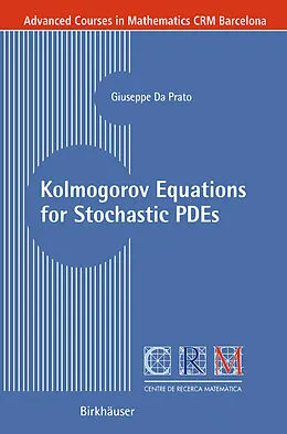 E-Book (pdf) Kolmogorov Equations for Stochastic PDEs von Giuseppe Da Prato