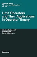 E-Book (pdf) Limit Operators and Their Applications in Operator Theory von Vladimir Rabinovich, Steffen Roch, Bernd Silbermann