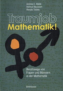 E-Book (pdf) Traumjob Mathematik! von Andrea E. Abele, Helmut Neunzert, Renate Tobies