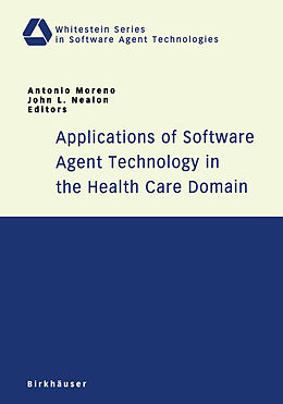 eBook (pdf) Applications of Software Agent Technology in the Health Care Domain de 