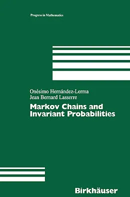E-Book (pdf) Markov Chains and Invariant Probabilities von Onésimo Hernández-Lerma, Jean B. Lasserre