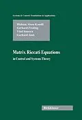 E-Book (pdf) Matrix Riccati Equations in Control and Systems Theory von Hisham Abou-Kandil, Gerhard Freiling, Vlad Ionescu
