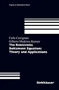 E-Book (pdf) The Relativistic Boltzmann Equation: Theory and Applications von Carlo Cercignani, Gilberto M. Kremer