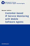 E-Book (pdf) Customer-based IP Service Monitoring with Mobile Software Agents von Manuel Günter