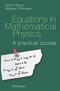 E-Book (pdf) Equations in Mathematical Physics von V. P. Pikulin, Stanislav I. Pohozaev