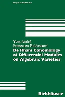 E-Book (pdf) De Rham Cohomology of Differential Modules on Algebraic Varieties von Yves André, Francesco Baldassarri