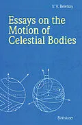 E-Book (pdf) Essays on the Motion of Celestial Bodies von V. V. Beletsky