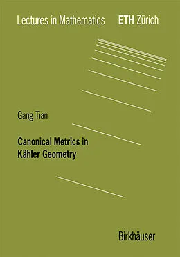 E-Book (pdf) Canonical Metrics in Kähler Geometry von Gang Tian