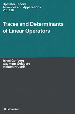 E-Book (pdf) Traces and Determinants of Linear Operators von Israel Gohberg, Seymour Goldberg, Nahum Krupnik