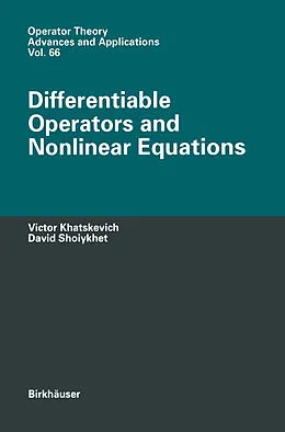 E-Book (pdf) Differentiable Operators and Nonlinear Equations von Victor Khatskevich, David Shoiykhet
