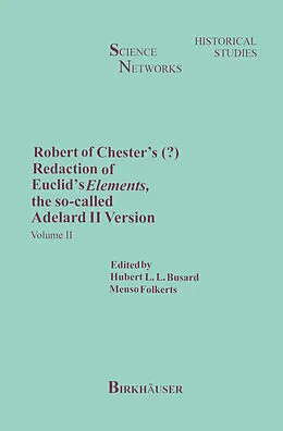 E-Book (pdf) Robert of Chester's Redaction of Euclid's Elements, the so-called Adelard II Version von H. L. Busard, M. Folkerts