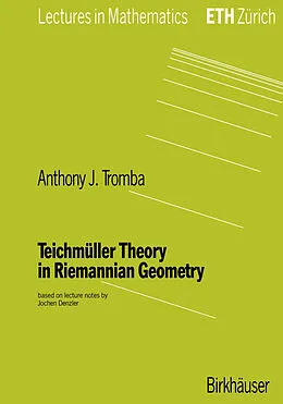 E-Book (pdf) Teichmüller Theory in Riemannian Geometry von Anthony Tromba