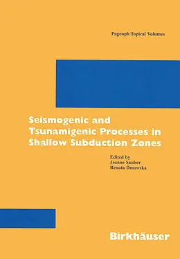 E-Book (pdf) Seismogenic and Tsunamigenic Processes in Shallow Subduction Zones von Jeanne Sauber, Renata Dmowska