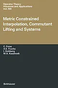 E-Book (pdf) Metric Constrained Interpolation, Commutant Lifting and Systems von C. Foias, A. E. Frezho, I. Gohberg