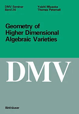 E-Book (pdf) Geometry of Higher Dimensional Algebraic Varieties von Thomas Peternell, Joichi Miyaoka