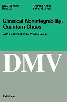 E-Book (pdf) Classical Nonintegrability, Quantum Chaos von Andreas Knauf, Yakov G. Sinai