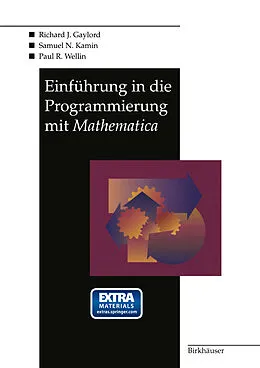 E-Book (pdf) Einführung in die Programmierung mit Mathematica von Richard J. Gaylord, Samuel N. Kamin, Paul R. Wellin