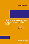 E-Book (pdf) Seismic Waves in Laterally Inhomogeneous Media von Ivan Psencik, Vlastislav Cerveny, Ludek Klimes