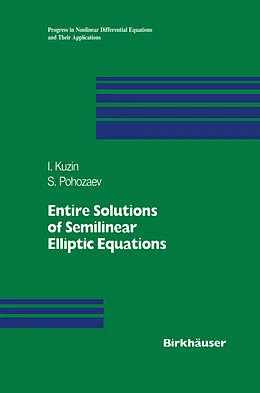 E-Book (pdf) Entire Solutions of Semilinear Elliptic Equations von Ilya A. Kuzin, Stanislav I. Pohozaev