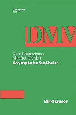 E-Book (pdf) Asymptotic Statistics von Manfred Denker, Rabi Bhattacharya