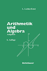 E-Book (pdf) Arithmetik und Algebra von L. Locher-Ernst