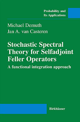Couverture cartonnée Stochastic Spectral Theory for Selfadjoint Feller Operators de Michael Demuth, Jan A. van Casteren