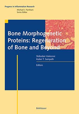 Couverture cartonnée Bone Morphogenetic Proteins: Regeneration of Bone and Beyond de 