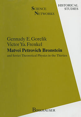 Couverture cartonnée Matvei Petrovich Bronstein and Soviet Theoretical Physics in the Thirties de Gennady E. Gorelik, Victor Ya. Frenkel