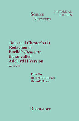 Couverture cartonnée Robert of Chester's Redaction of Euclid's Elements, the so-called Adelard II Version. Vol.2 de Hubert L. L. Busard, Menso Folkerts