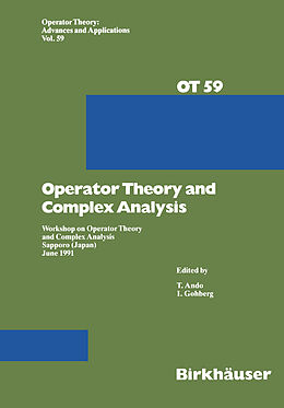 Couverture cartonnée Operator Theory and Complex Analysis de I. Gohberg, T. Ando